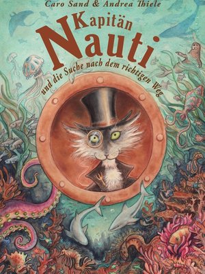 cover image of Kapitän Nauti und die Suche nach dem richtigen Weg